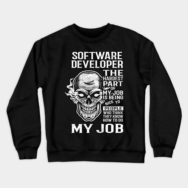 Software Developer T Shirt - The Hardest Part Gift Item Tee Crewneck Sweatshirt by candicekeely6155